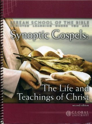 Read Online Synoptic Gospels: The Life and Teachings of Christ, An Independent-Study Textbook (Berean School of - Quentin McGhee file in PDF