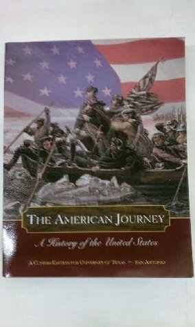 Download The American Journey - A History of the United States - Custom Edition for UTSA - Carl Abbott, Virginia DeJohn Anderson, Jo Ann E Argersinger, Peter H. Argersinger, William L. Barney | ePub