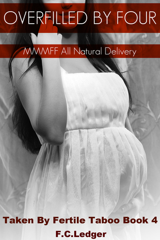 Full Download Overfilled By Four: MMMFF All Natural Delivery - F.C. Ledger file in PDF