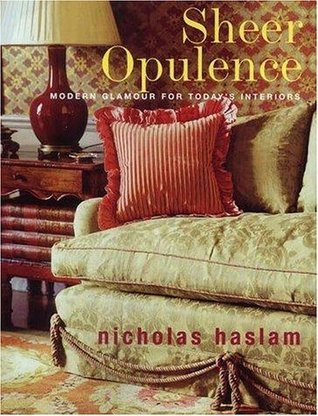 Read Sheer Opulence: Modern Glamour for Today's Interiors - Nicholas Haslam file in PDF