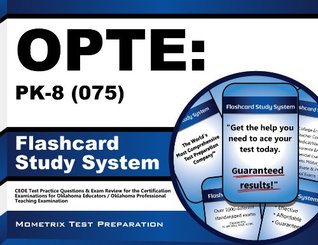 Read Opte Pk-8 (075) Flashcard Study System: Ceoe Test Practice Questions and Exam Review for the Certification Examinations for Oklahoma Educators / Oklahoma Professional Teaching Examination - CEOE Exam Secrets Test Prep Team | PDF