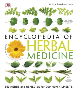 Download Encyclopedia Of Herbal Medicine: 550 Herbs and Remedies for Common Ailments - Andrew Chevallier | ePub
