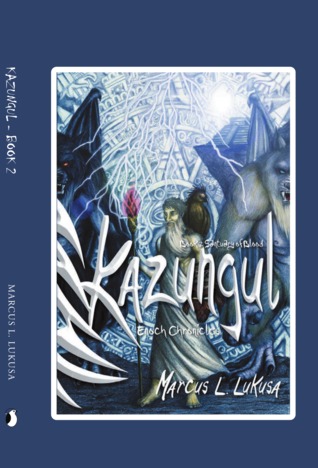 Read Online Kazungul - Book 2: Sanctuary of Blood - Enoch Chronicles - Marcus L. Lukusa file in PDF