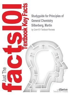 Download Principles of General Chemistry by Silberberg, Martin, ISBN 9780077491260--Study Guide - Cram101 Textbook Reviews | ePub