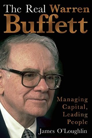Read The Real Warren Buffett: Managing Capital, Leading People - James O'Loughlin | ePub