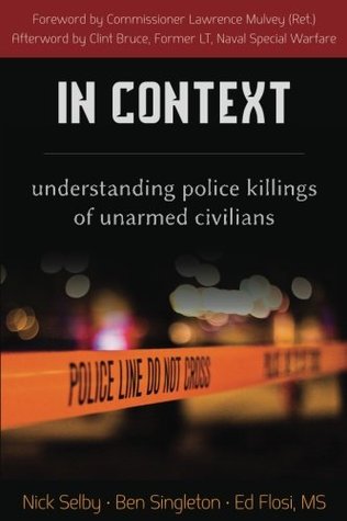 Full Download In Context: Understanding Police Killings of Unarmed Civilians - Nick Selby file in ePub