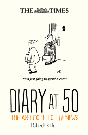 Download The Times Diary at 50: The antidote to the news - Patrick Kidd file in PDF