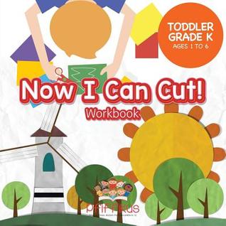 Read Now I Can Cut! Workbook Toddler-Grade K - Ages 1 to 6 - Pfiffikus | PDF