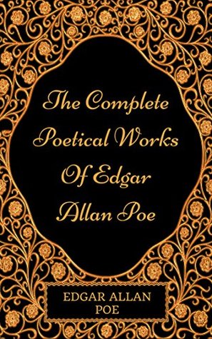 Read Online The Complete Poetical Works Of Edgar Allan Poe - Edgar Allan Poe file in PDF