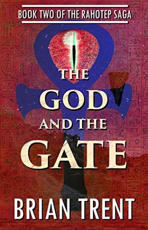 Download The God and the Gate: Book Two of the Rahotep Saga - Brian Trent file in PDF