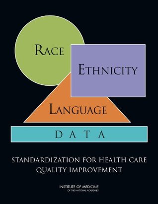 Download Race, Ethnicity, and Language Data: Standardization for Health Care Quality Improvement - Cheryl Ulmer file in ePub