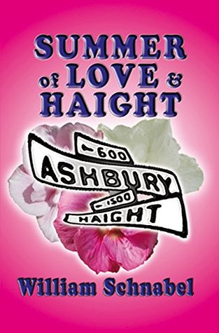 Read Online Summer of Love and Haight: 50th Anniversary of the Summer of Love - William Schnabel | ePub