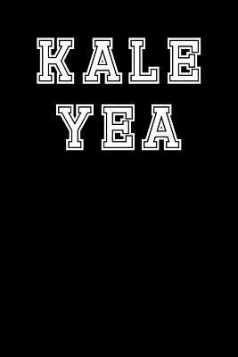 Read Online Kale Yea: Blank Lined Journal - 6x9 - Healthy Humor -  | ePub