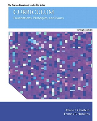 Full Download Curriculum: Foundations, Principles, and Issues with Enhanced Pearson eText -- Access Card Package (7th Edition) - Allan C. Ornstein | PDF