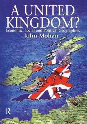 Download A United Kingdom?: Economic, Social and Political Geographies - John Mohan file in ePub