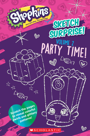 Full Download Sketch Surprise! Volume 2: Party Time! (Shopkins) - Scholastic Inc. file in ePub