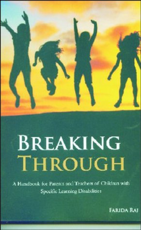 Full Download BREAKING THROUGH A Handbook of Parents and Teacher's of Children with Specific Learning Disabilities - Farida Raj file in ePub