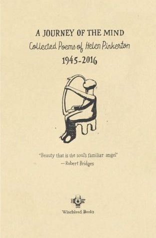 Full Download A Journey of the Mind: Collected Poems of Helen Pinkerton, 1945-2016 - Helen Pinkerton file in PDF