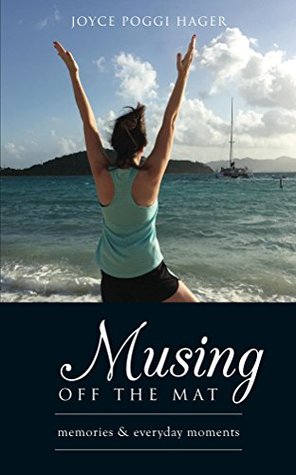Download Musing Off the Mat: memories & everyday moments - Joyce Poggi Hager file in ePub