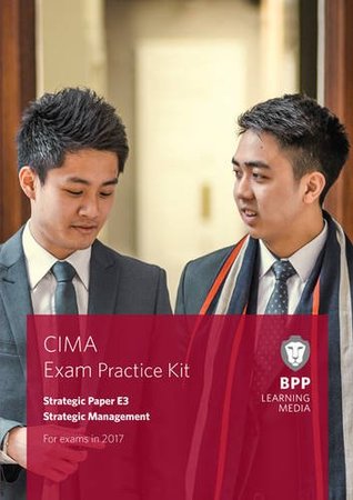 Read Online CIMA E3 Strategic Management: Exam Practice Kit - BPP Learning Media file in PDF