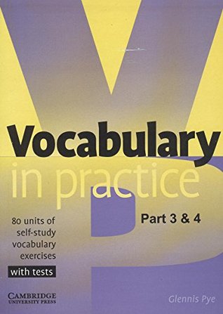 Read Vocabulary in Practice: Pt. 3-4: Units of Self Study Vocabulary Exercises with Tests - Pye | ePub