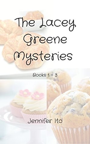 Read The Lacey Greene Mysteries: Books 1 - 3 (A Lacey Greene Mystery) - Jennifer Ito | ePub