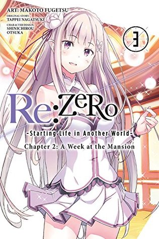 Read Online Re:ZERO -Starting Life in Another World-, Chapter 2: A Week at the Mansion, Vol. 3 - Tappei Nagatsuki file in ePub