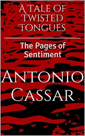 Full Download A Tale of Twisted Tongues: The Pages of Sentiment - Antonio Cassar | ePub