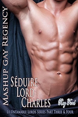 Read Online Forgetting Seigneur Leo & Seducing Lord Charles - untamable Seigneur Trevor Seduced et Trapped: Caterwaul - Seduction de Lord Arthur et Assassiner Gay  MMM, BDSM Sex Gay H - Ray Ford | ePub