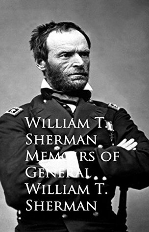 Full Download Memoirs of General William T. Sherman Complete - William T. Sherman file in PDF