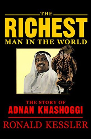 Download The Richest Man in the World: The Story of Adnan Khashoggi - Ronald Kessler | PDF