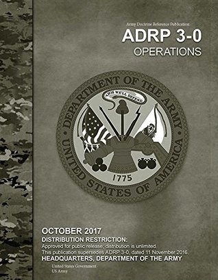 Download Army Doctrine Reference Publication ADRP 3-0 Operational October 2017 - U.S. Army | PDF