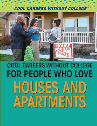 Read Online Cool Careers Without College for People Who Love Houses and Apartments - Rebecca Pelos | ePub