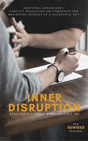 Download Inner Disruption: Startup Founder Psychology 101 (The Rewired Founder Manuals) - Vasco Patrício file in ePub