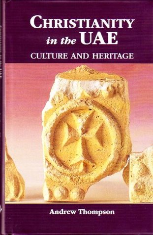 Read Online Christianity in the UAE: Culture and Heritage - Andrew Thompson | ePub