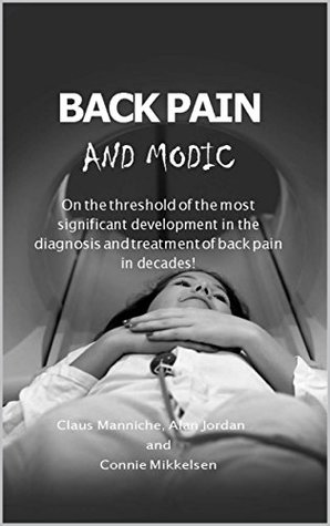 Download Back Pain and Modic: On the threshold of the most significant development in the diagnosis and treatment of back pain in decades! - Claus Manniche file in PDF