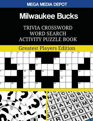 Read Milwaukee Bucks Trivia Crossword Word Search Activity Puzzle Book: Greatest Players Edition - Mega Media Depot file in PDF