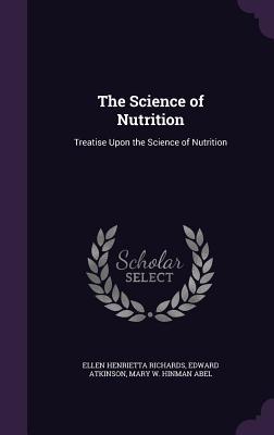 Full Download The Science of Nutrition: Treatise Upon the Science of Nutrition - Edward Atkinson file in ePub