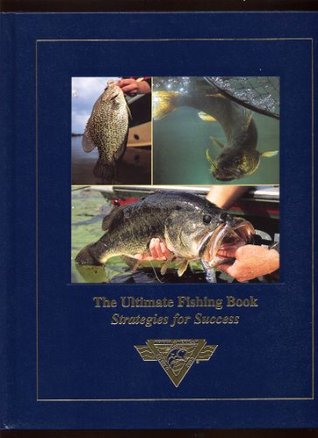Full Download The Ultimate Fishing Book: Strategies for Success - North American Fishing Club file in PDF