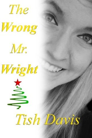 Read The Wrong Mr. Wright (Sweet Christian Romance Series) - Tish M. Davis | ePub