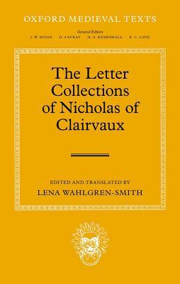 Download The Letter Collections of Nicholas of Clairvaux - Lena Wahlgren-Smith | PDF