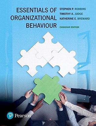 Full Download Essentials of Organizational Behaviour, First Canadian Edition Plus MyLab Management with Pearson eText -- Access Card Package - Stephen P. Robbins | PDF