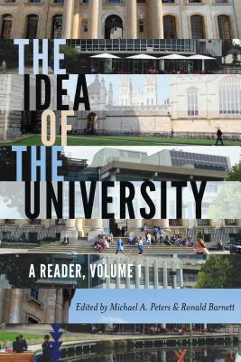 Read The Idea of the University: A Reader, Volume 1 - Michael Peters | PDF