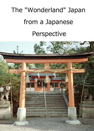 Read The Wonderland Japan from a Japanese Prospective - Akiyoshi Ueda file in ePub
