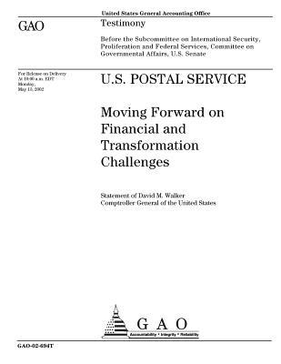 Full Download U.S. Postal Service: Moving Forward on Financial and Transformation Challenges - U.S. Government Accountability Office | PDF