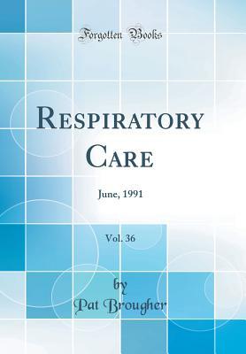 Full Download Respiratory Care, Vol. 36: June, 1991 (Classic Reprint) - Pat Brougher | PDF