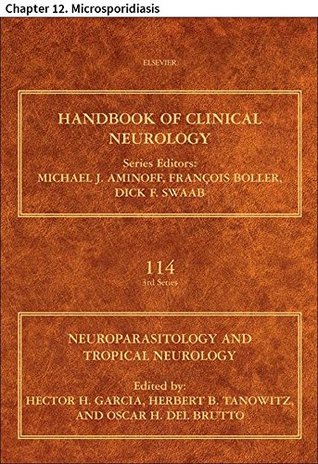 Read Neuroparasitology and Tropical Neurology: Chapter 12. Microsporidiasis (Handbook of Clinical Neurology) - Ahmad Ashfaq | ePub