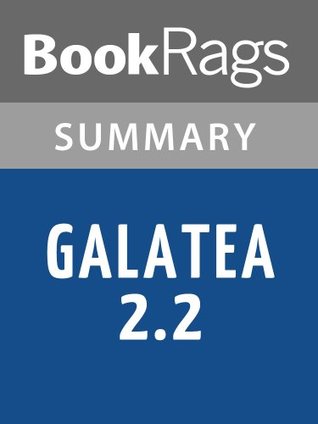 Read Online Summary & Study Guide Galatea 2.2 by Richard Powers - BookRags file in ePub