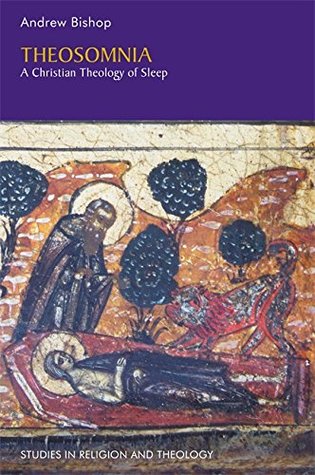 Download Theosomnia: A Christian Theology of Sleep (Studies in Religion and Theology) - Andrew Bishop file in ePub