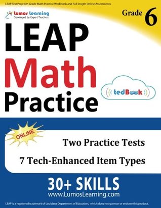 Read Online LEAP Test Prep: 6th Grade Math Practice Workbook and Full-length Online Assessments: LEAP Study Guide - Lumos Learning file in ePub